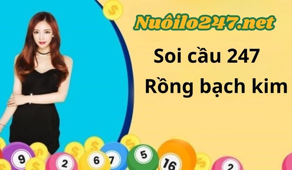 Rồng bạch kim 247 miễn phí ngày 15/8/2025