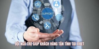 Đội ngũ trợ giúp khách hàng tận tình tại 11BET