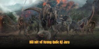 Đôi nét về Vương Quốc Kỷ Jura