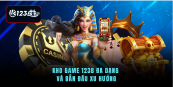 Kho game 123B đa dạng và dẫn đầu xu hướng