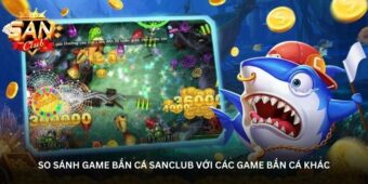Bắn Cá Sanclub