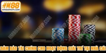 Đảm bảo tài chính cho hoạt động giải trí tại nhà cái