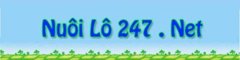 Nuôi lô 247 miễn phí