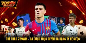 Sảnh thể thao 789WIN khá đa dạng các bộ môn
